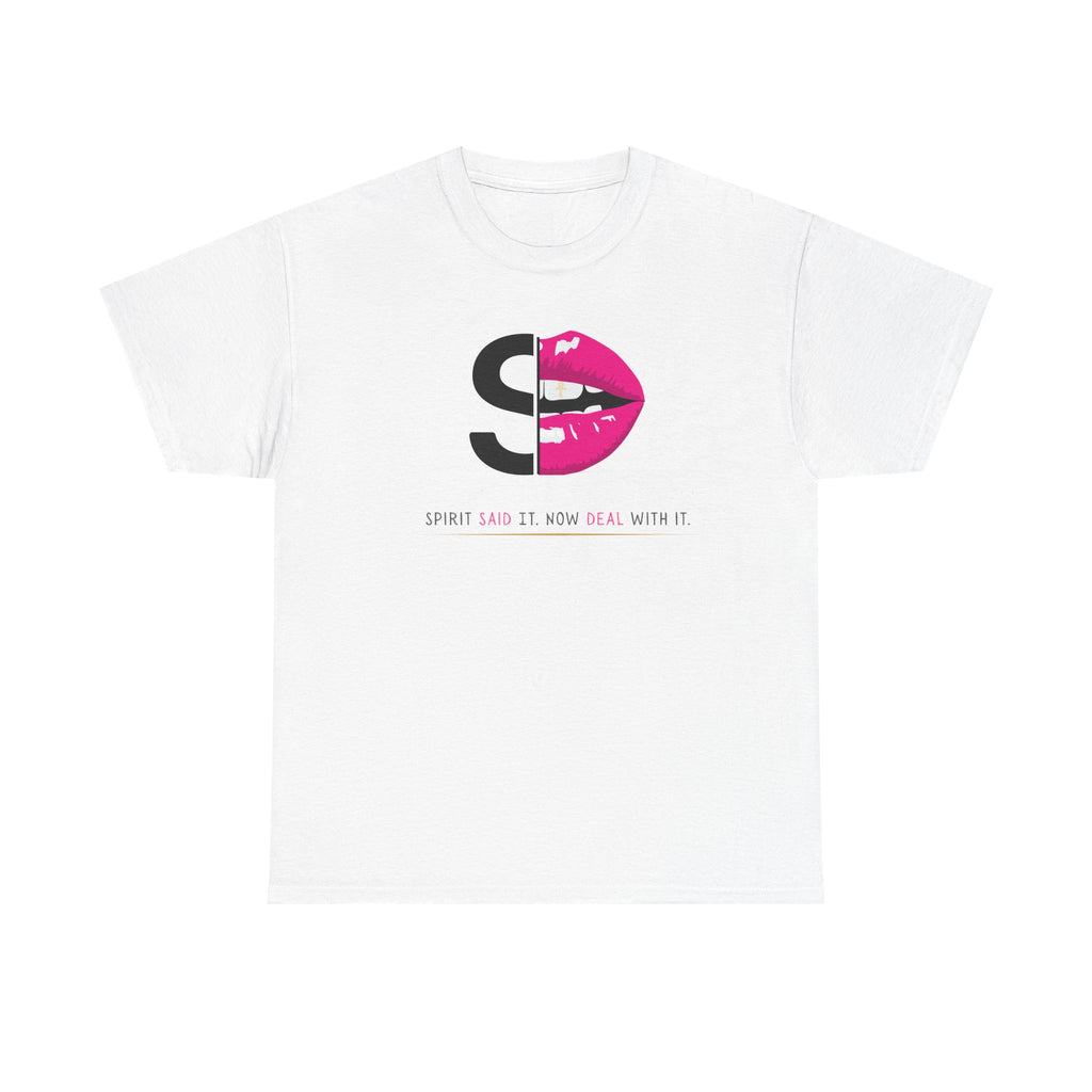 Statement Graphic Tee: 'Said it, Now Deal With It'
