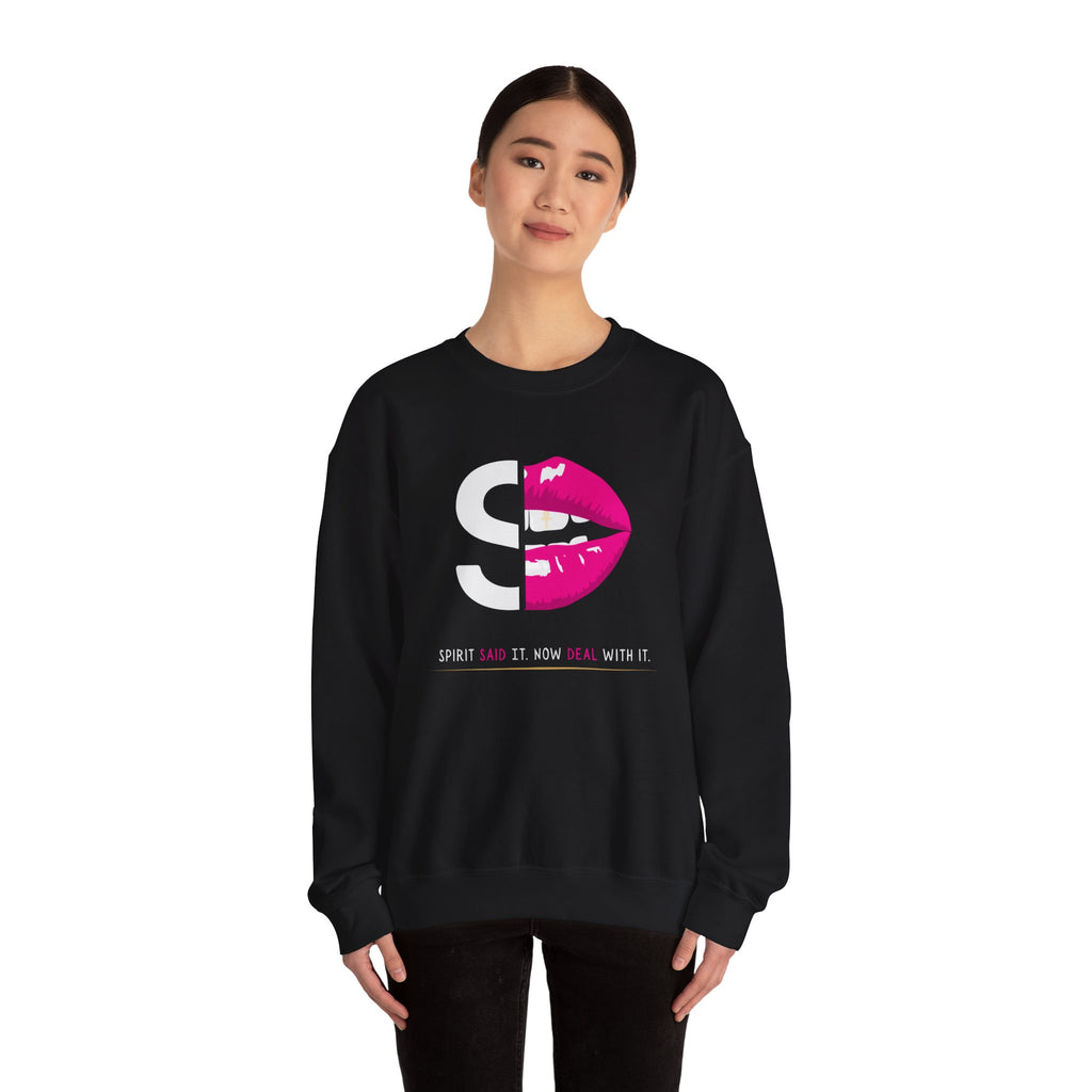 Lip S Logo Sweatshirt — 'Spirit Said It, Now Deal With It' Graphic Crewneck