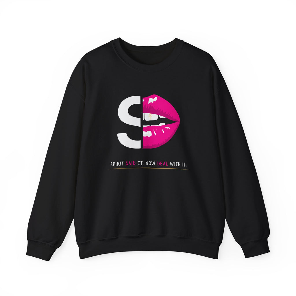 Lip S Logo Sweatshirt — 'Spirit Said It, Now Deal With It' Graphic Crewneck